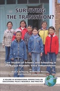 Cover: Surviving the Transition? Case Studies of Schools and Schooling in the Kyrgyz Republic Since Independence - Information Age Publishing