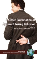 Cover: A Closer Examination of Applicant Faking Behavior - Information Age Publishing