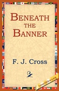 Cover: Beneath The Banner - AuthorHouse