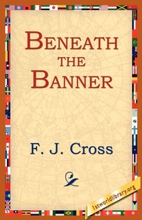 Enlarge image Cover: Beneath The Banner - AuthorHouse