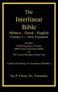 Enlarge image Cover: Interlinear Hebrew-Greek-English Bible, New Testament, Volume 4 of 4 Volume Set, Case Laminate Edition - Authors for Christ, Inc.