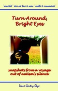 Cover: Turn Around, Bright Eyes - Snapshots from a Voyage Out of Autism's Silence - Pagefree Publishing