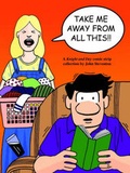 Cover: Take Me Away from All This!! - Pagefree Publishing