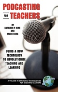 Cover: Podcasting for Teachers - Information Age Publishing