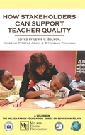 Cover: How Stakeholders Can Support Teacher Quality - Information Age Publishing