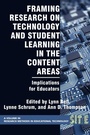 Cover: Framing Research on Technology and Student Learning in the Content Areas - Information Age Publishing