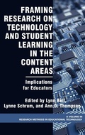 Cover: Framing Research on Technology and Student Learning in the Content Areas - Information Age Publishing