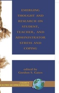 Cover: Emerging Thought and Research on Student, Teacher, and Administrator Stress and Coping - Information Age Publishing