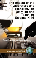 Cover: The Impact of the Laboratory and Technology on Learning and Teaching Science K-16 - Information Age Publishing