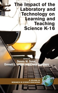 Enlarge image Cover: The Impact of the Laboratory and Technology on Learning and Teaching Science K-16 - Information Age Publishing
