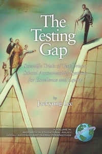 Enlarge image Cover: The Testing Gap - Information Age Publishing