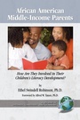 Cover: African American Middle-Income Parents - Information Age Publishing
