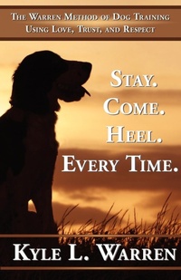 Enlarge image Cover: Stay. Come. Heel. Every Time. - 1st World Library
