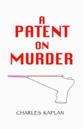 Cover: A Patent on Murder - Booklocker Inc.,US