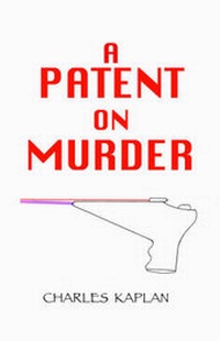 Enlarge image Cover: A Patent on Murder - Booklocker Inc.,US