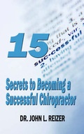 Cover: 15 Secrets to Becoming a Successful Chiropractor - Wincan Publishing