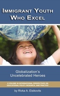 Cover: Immigrant Youth Who Excel - Information Age Publishing