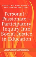 Cover: Personal Passionate Participatory Inquiry Into Social Justice in Education - Information Age Publishing