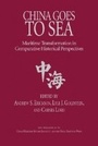 Cover: China Goes to Sea - Naval Institute Press