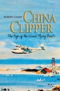 Cover: China Clipper - Naval Institute Press