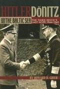 Cover: Hitler, Donitz and the Baltic Sea - Naval Institute Press