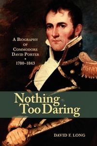 Enlarge image Cover: Nothing Too Daring - Naval Institute Press