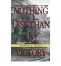 Cover: Nothing Less Than Full Victory - Naval Institute Press