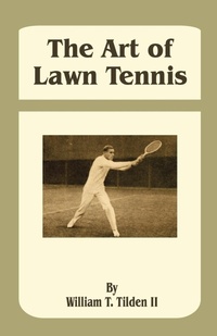 Abbildung von: The Art of Lawn Tennis - Fredonia Books (NL)