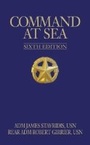 Cover: Command at Sea, 6th Edition - Naval Institute Press