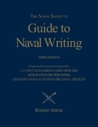 Enlarge image Cover: Naval Insitute Guide to Naval Writing 3e - Naval Institute Press