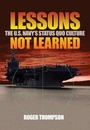 Cover: Lessons Not Learned - Naval Institute Press
