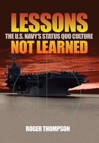 Enlarge image Cover: Lessons Not Learned - Naval Institute Press