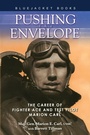 Cover: Pushing the Envelope - Naval Institute Press