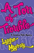 Cover: A Ton of Trouble - Pearlsong Press