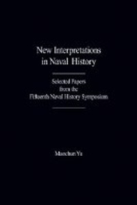 Enlarge image Cover: New Interpretations In Naval History - Naval Institute Press