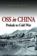 Cover: Oss in China - Naval Institute Press