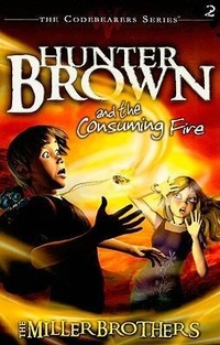 Enlarge image Cover: Hunter Brown and the Consuming Fire - Warner Press