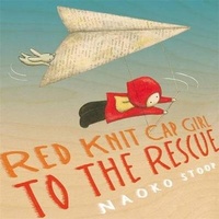 Enlarge image Cover: Red Knit Cap Girl To The Rescue - Little, Brown Young Readers