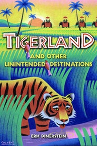 Abbildung von: Tigerland and Other Unintended Destinations - Island Press