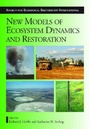 Cover: New Models for Ecosystem Dynamics and Restoration - Island Press