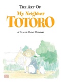 Cover: The Art of My Neighbor Totoro - Viz Media, Subs. of Shogakukan Inc