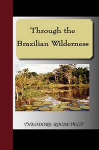 Abbildung von: Through the Brazilian Wilderness - NuVision Publications