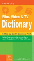 Cover: Gardner's Film, Video & TV Dictionary - Garth Gardner Company (GGC/Publishing)