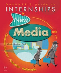 Abbildung von: Gardner's Guide to Internships in New Media 2004 - Garth Gardner Company (GGC/Publishing)