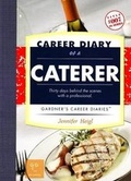 Cover: Career Diary of a Caterer - Garth Gardner Company (GGC/Publishing)