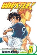 Cover: Whistle!, Vol. 5: Volume 5 - Viz Media, Subs. of Shogakukan Inc
