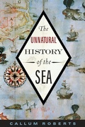 Cover: The Unnatural History of the Sea - Island Press