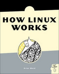 Enlarge image Cover: How Linux Works - No Starch Press