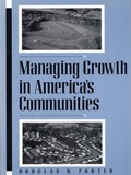 Cover: Managing Growth in America's Communities - University of Pennsylvania Press, Inc.
