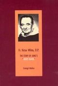 Cover: Fr. Victor White, O.P. - University of Scranton Press,U.S.